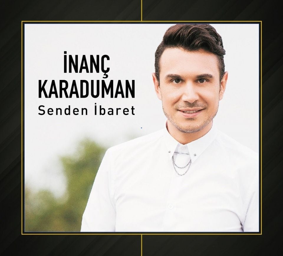 İNANÇ KARADUMAN - SENDEN İBARET