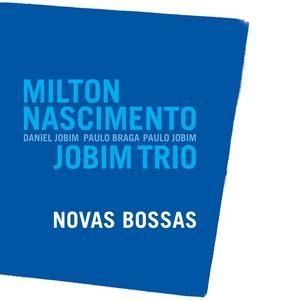 MILTON NASCIMENTO & JOBIM - NOVAS BOSSAS