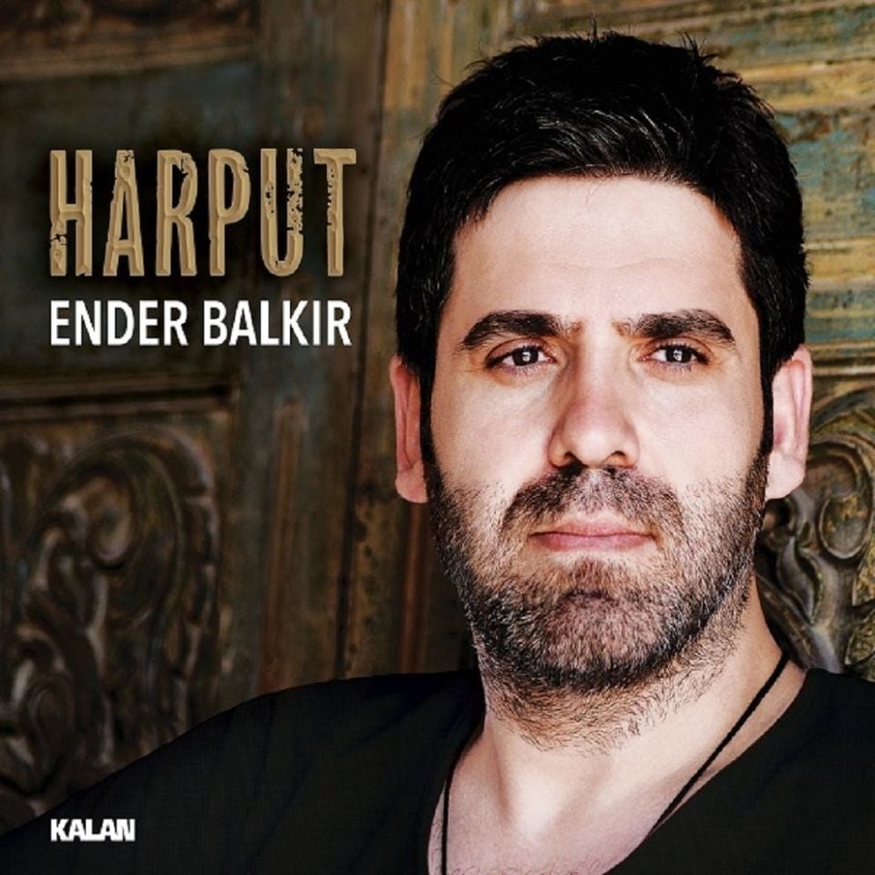 ENDER BALKIR - HARPUT