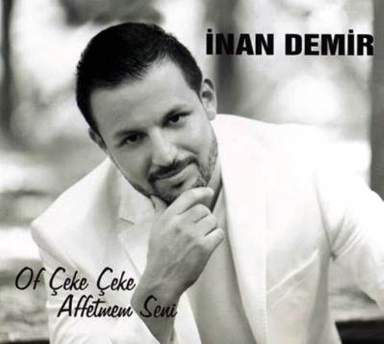 İNAN DEMİR - OF ÇEKE ÇEKE AFFETMEM SENİ
