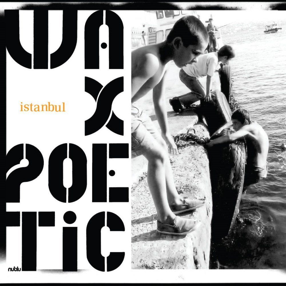İLHAN ERŞAHİN & WAX POETIC - İSTANBUL