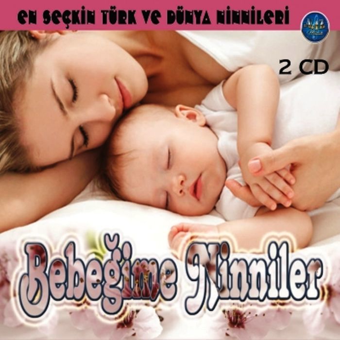 BEBEĞİME NİNNİLER - EN SEÇKİN TÜRK VE DÜNYA NİNNİLERİ