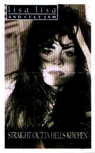 LISA LISA AND CULT JAM - STRAIGHT OUTTA HELL'S KITCHEN