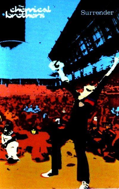 THE CHEMICAL BROTHERS - SURRENDER (MC)