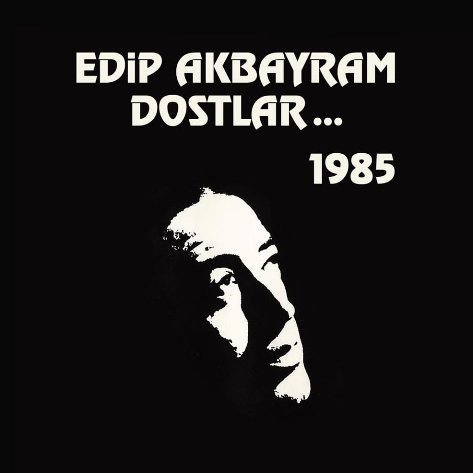 EDİP AKBAYRAM - VE DOSTLAR...1985 (LP)