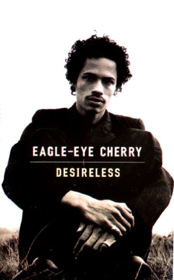 EAGLE EYE CHERRY - DESIRELESS (MC)(1998)