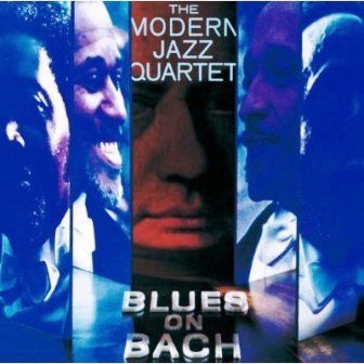 THE MODERN JAZZ QUARTET - BLUES ON BACH