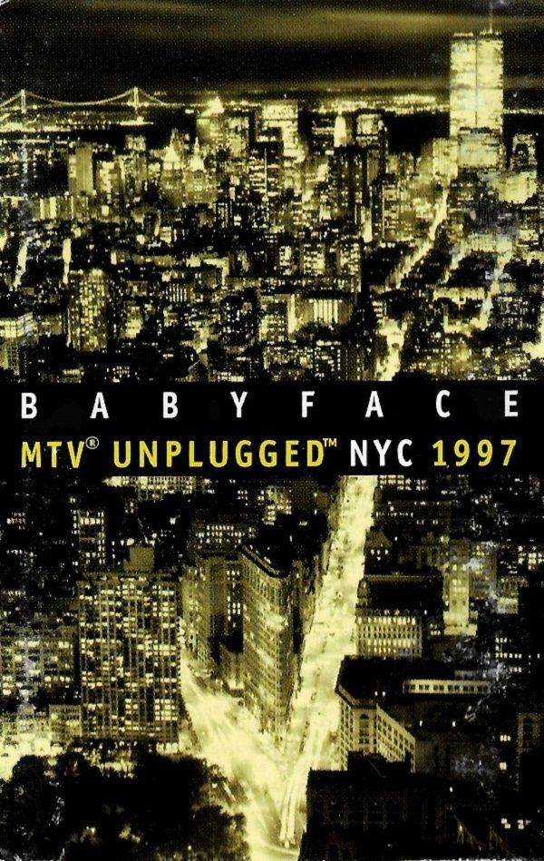 BABYFACE - MTV UNPLUGGED NYC 1997 (MC)