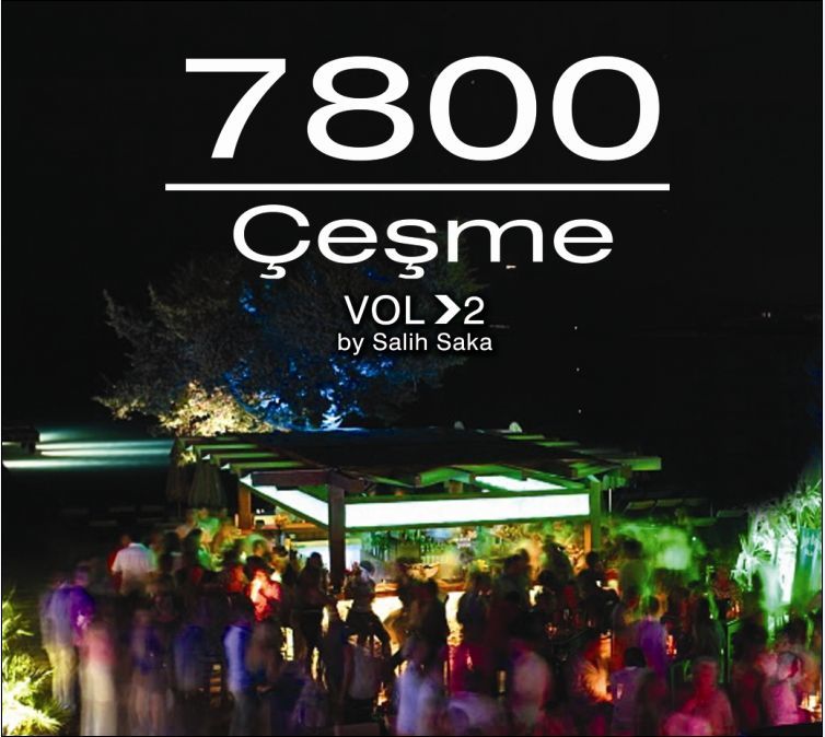 VARIOUS ARTISTS - 7800 ÇEĞME BY SALİH SAKA V