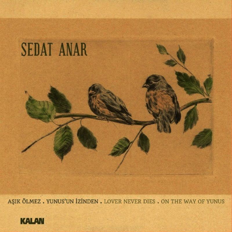 SEDAT ANAR - AŞIK ÖLMEZ - YUNUS’UN İZİNDEN