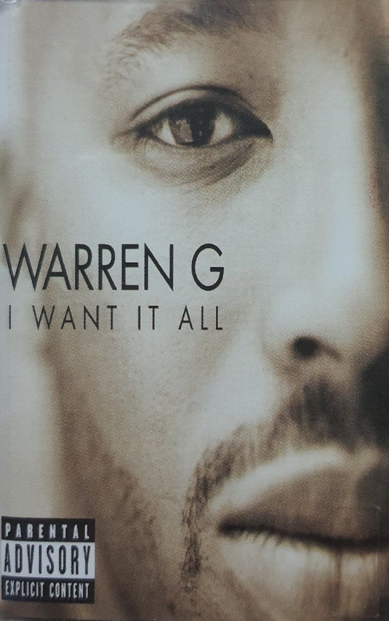 WARREN G - I WANT IT ALL (MC)