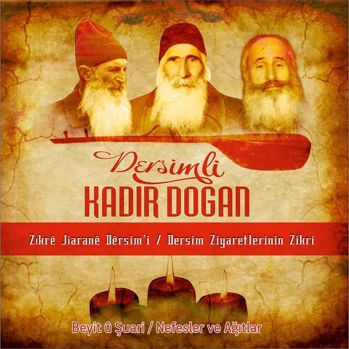KADİR DOĞAN - DERSİM ZİYARETLERİNİN ZİKRİ