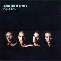 ANOTHER LEVEL - NEXUS