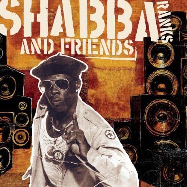 SHABBA RANKS - SHABBA RANKS AND FRIENDS