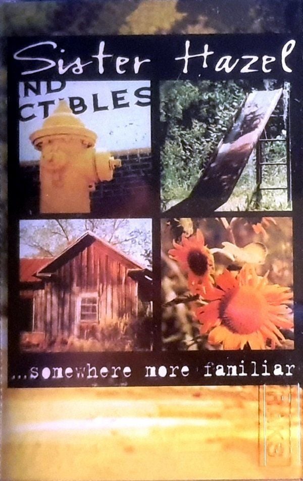 SISTER HAZEL - SOMEWHERE MORE FAMILIAR (MC)