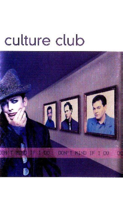 CULTURE CLUB - DONT MIND IF I DO (MC)