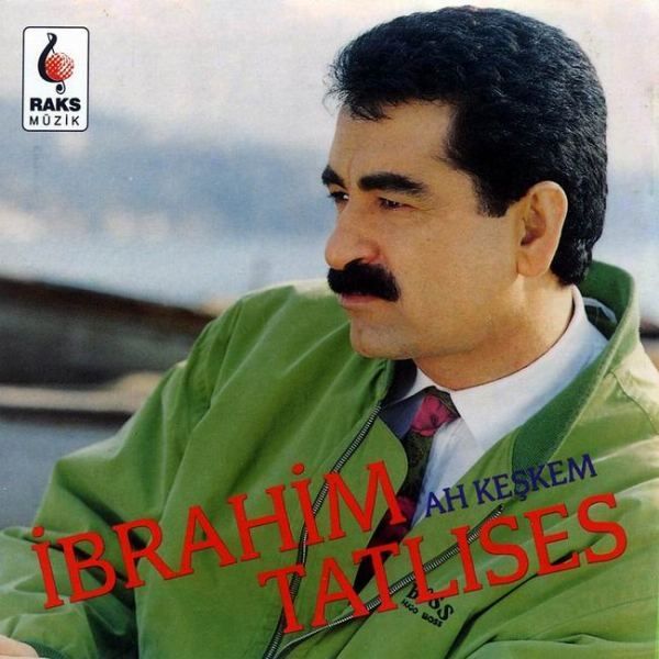 İBRAHİM TATLISES - AH KEŞKEM