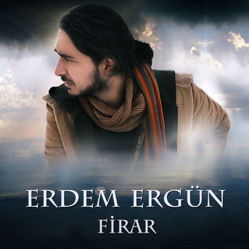 ERDEM ERGÜN - FİRAR