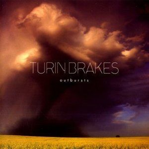 TURIN BRAKES - OUTBURSTS