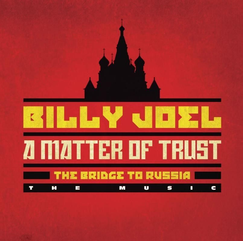 BILLY JOEL	A MATTER OF TRUST: THE BRIDGE TO RUSSIA (2 CD)