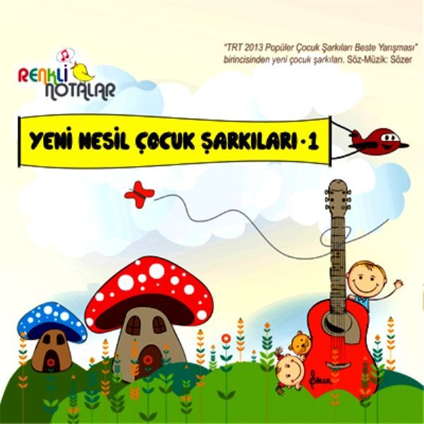 RENKLi NOTALAR - YENi NESiL ÇOCUK ŞARKILARI 1