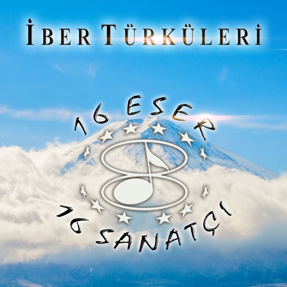İBER TÜRKÜLERİ - 16 ESER 16 SANATÇI