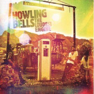 HOWLING BELLS - LOUDEST ENGINE