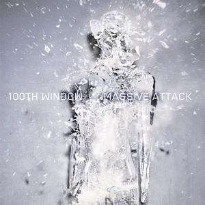 MASSIVE ATTACK - 100TH WINDOW