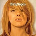 DIRTYVEGAS - DIRTYVEGAS
