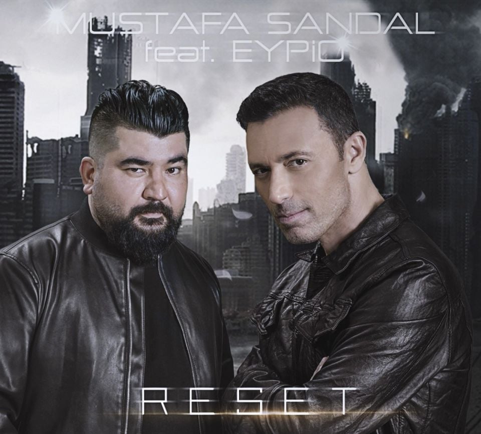 MUSTAFA SANDAL FEAT.EYPİO - RESET
