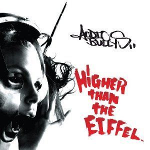 AUDIO BULLYS - HIGHER THAN THE EIFFEL