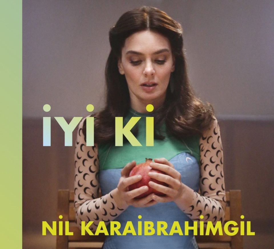 NİL KARAİBRAHİMGİL - İYİ Kİ