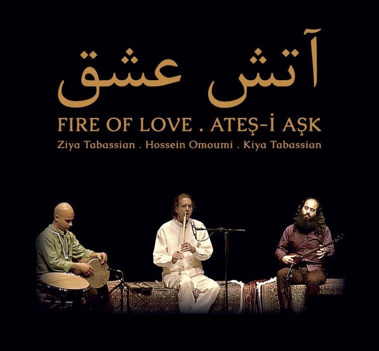 ZİYA TABASSIAN, KİYA TABASSIAN & HOSSEİN OMOUMİ - ATEŞ-İ AŞK