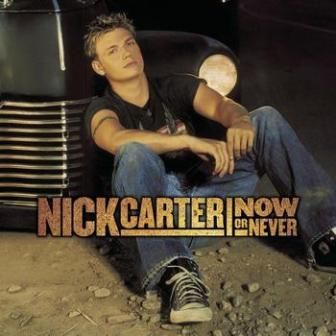 NICK CARTER - NOW OR NEVER