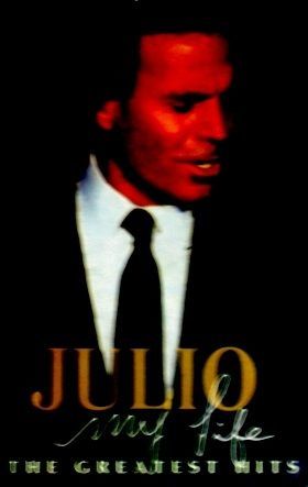 JULIO IGLESIAS - MY LIFE THE GREATEST HITS