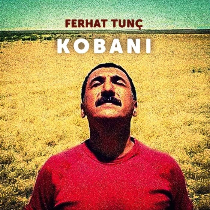 FERHAT TUNÇ - KOBANI
