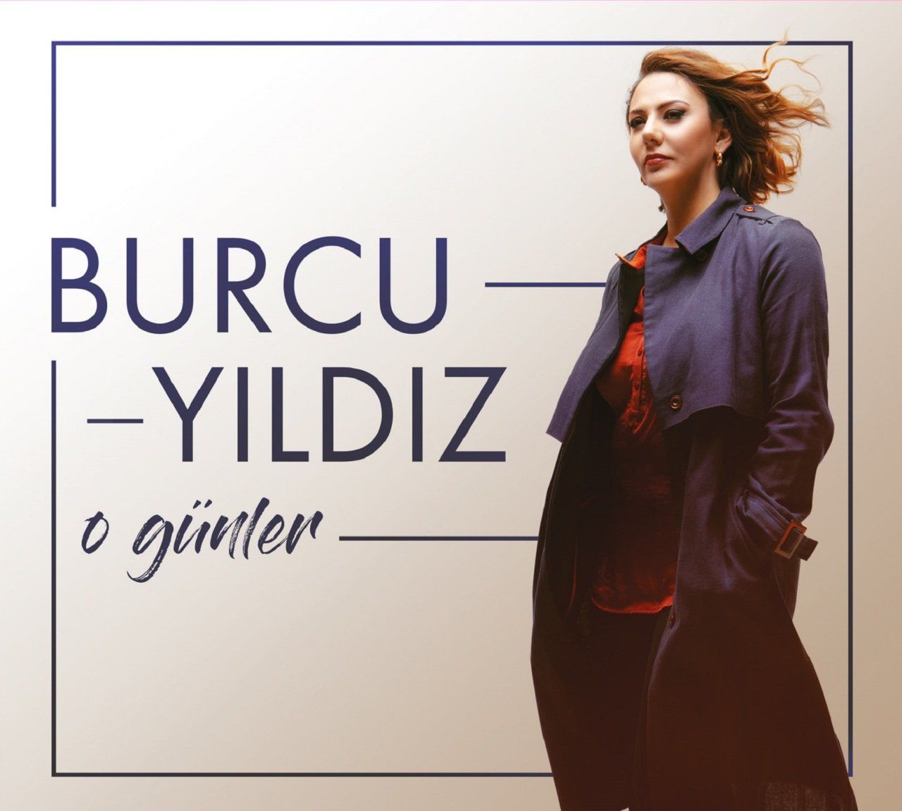 BURCU YILDIZ - O GÜNLER