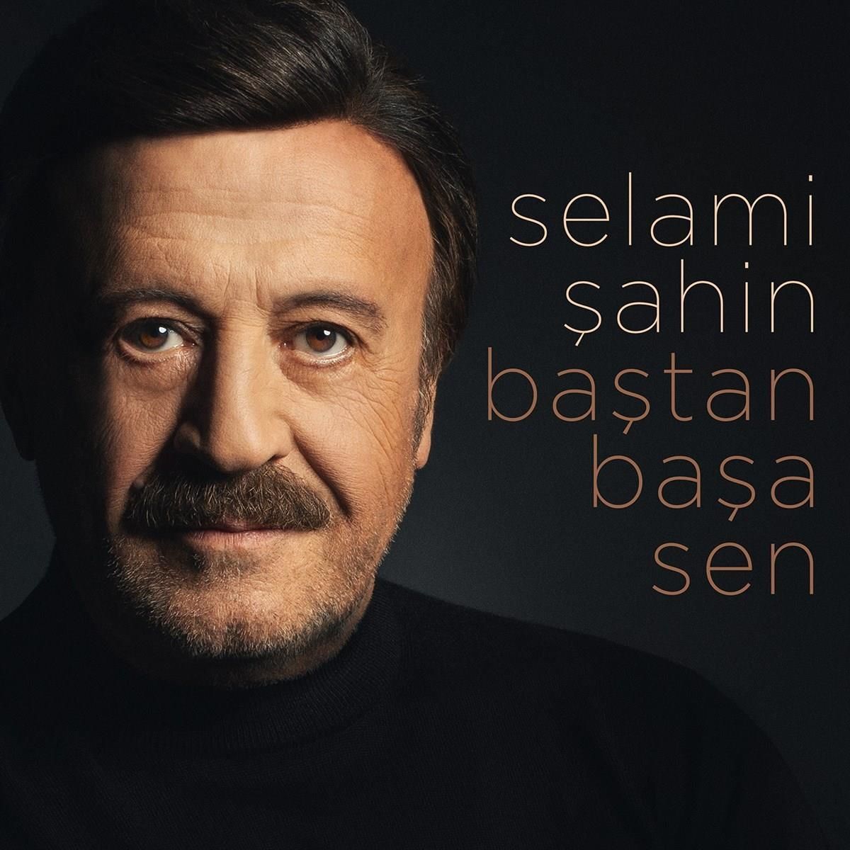 SELAMİ ŞAHİN - BAŞTAN BAŞA SEN (CD)