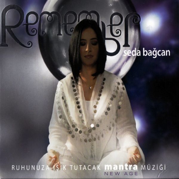 SEDA BAĞCAN - REMEMBER (MANTRA MÜZİĞİ)