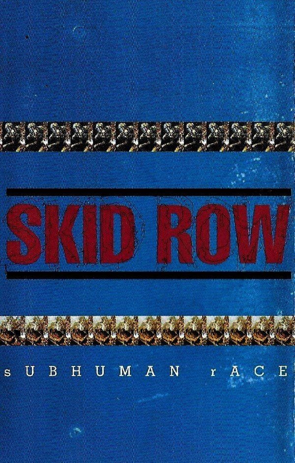 SKID ROW - SUBHUMAN RACE (MC)