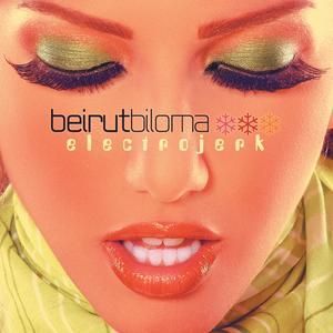 BEIRUT BILOMA - ELECTROJERK