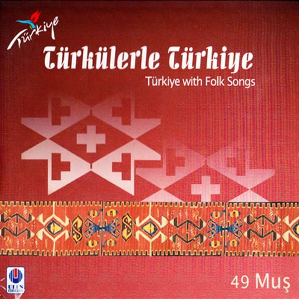 TÜRKÜLERLE TÜRKİYE (TÜRKİYE WITH FOLK SONGS) - 49 MUŞ (CD)