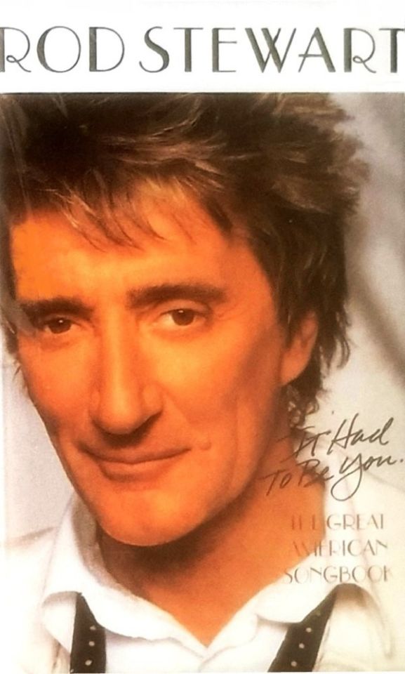 ROD STEWART - IT HAD TO BE YOU THE GREAT AMERICAN SONGBOOK (MC)