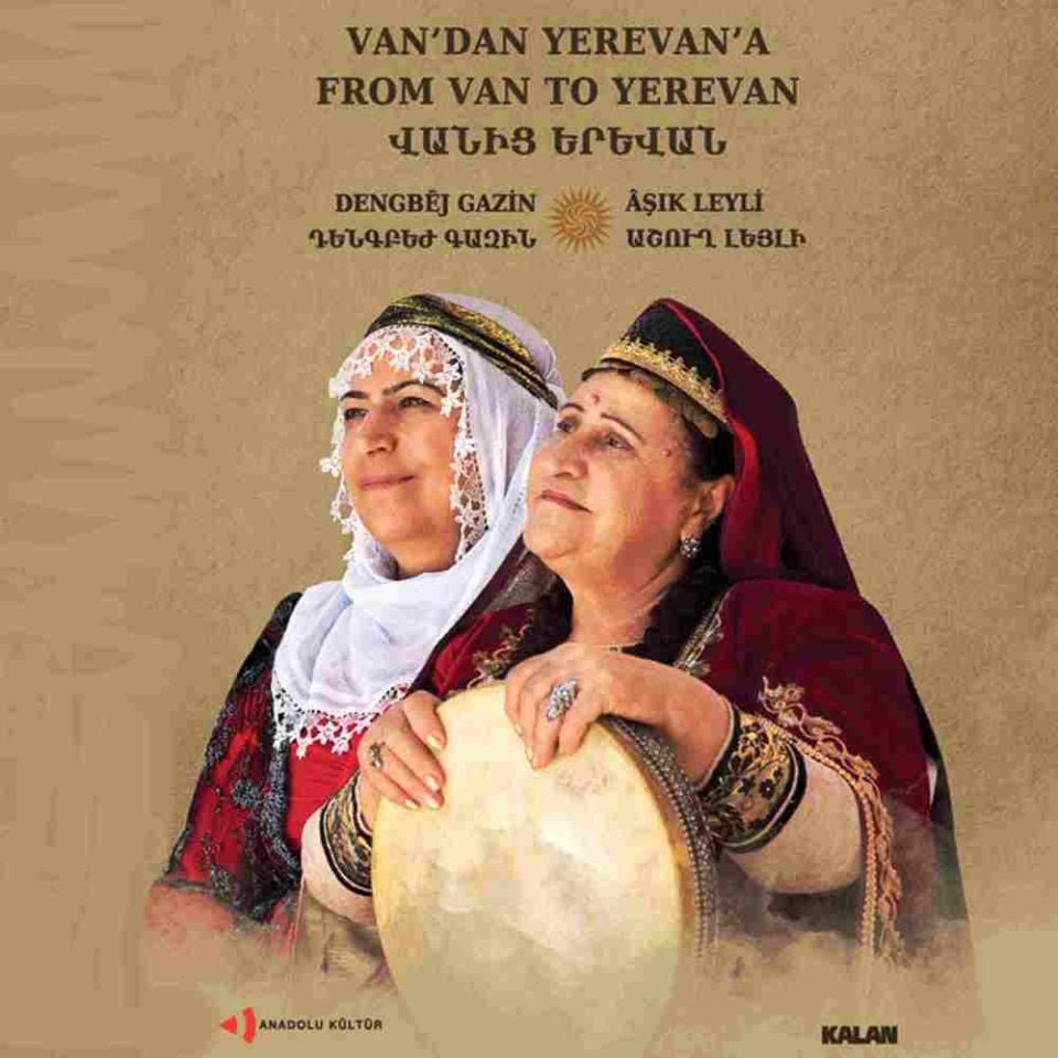 DENGBÊJ GAZIN VE ÂŞIK LEYLI - VAN’DAN YEREVAN’A