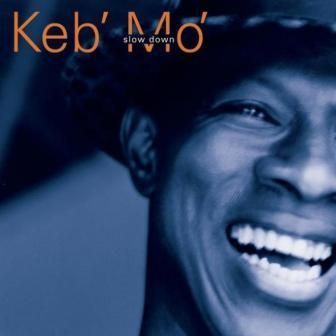 KEB' MO' - SLOW DOWN