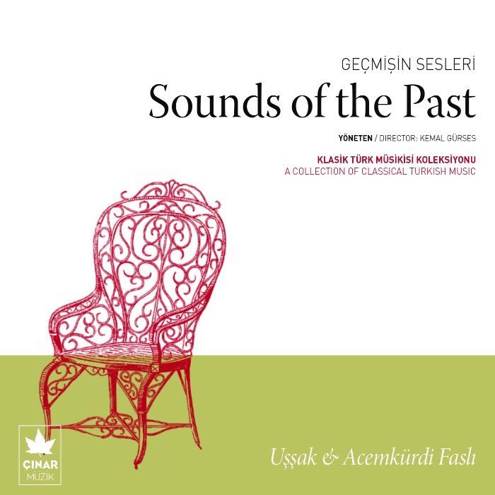 GEÇMİŞİN SESLERİ (SOUND OF THE PAST) - UŞŞAK & ACEMKÜRDİ FASLI