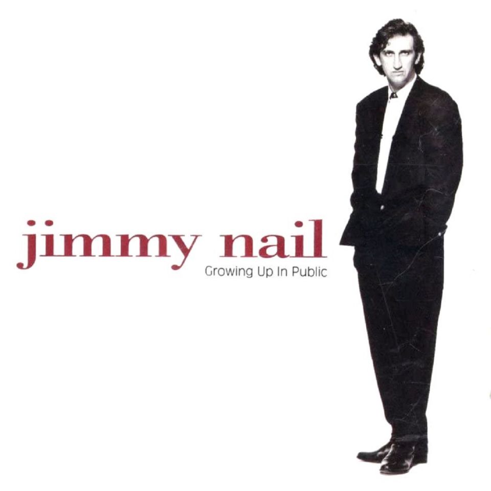 JIMMY NAIL - GROWING UP IN PUBLIC (CD) (1992)