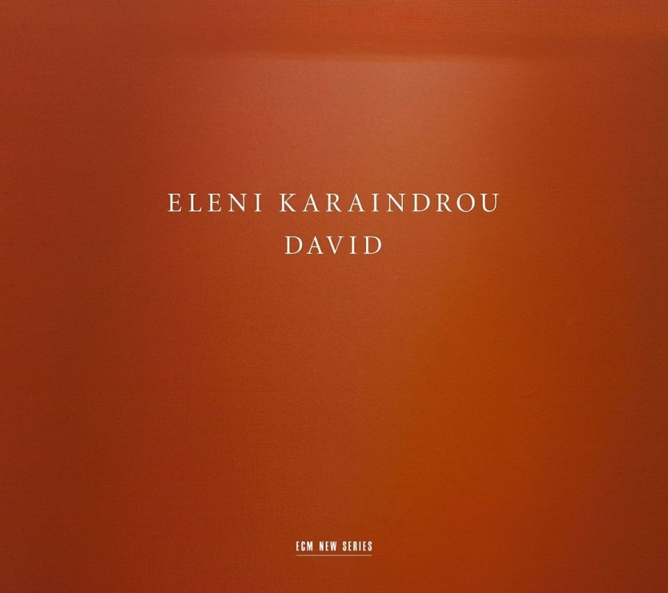 ELENI KARAINDROU - DAVID