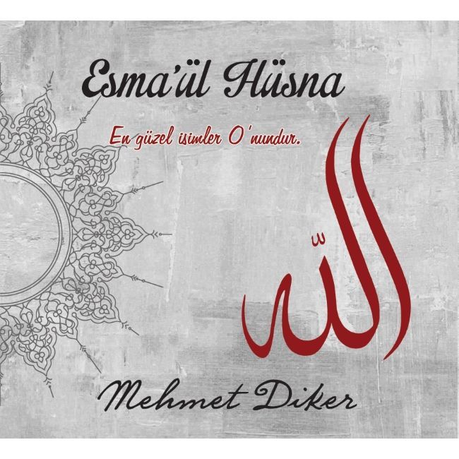 MEHMET DİKER - ESMA'ÜL HÜSNA