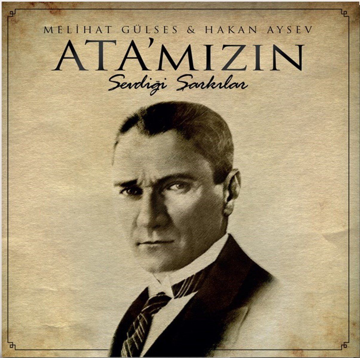 MELİHAT GÜLSES & HAKAN AYSEV - ATA'MIZIN SEVDİĞİ ŞARKILAR (LP)